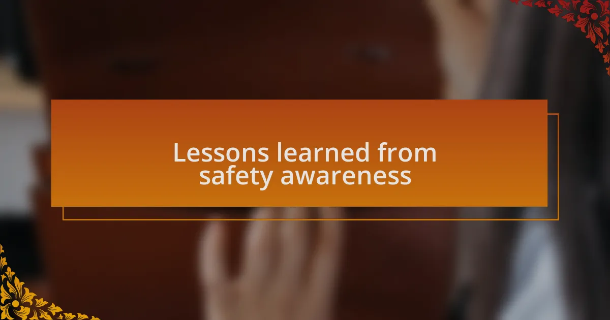Lessons learned from safety awareness