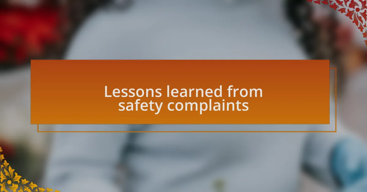 Lessons learned from safety complaints