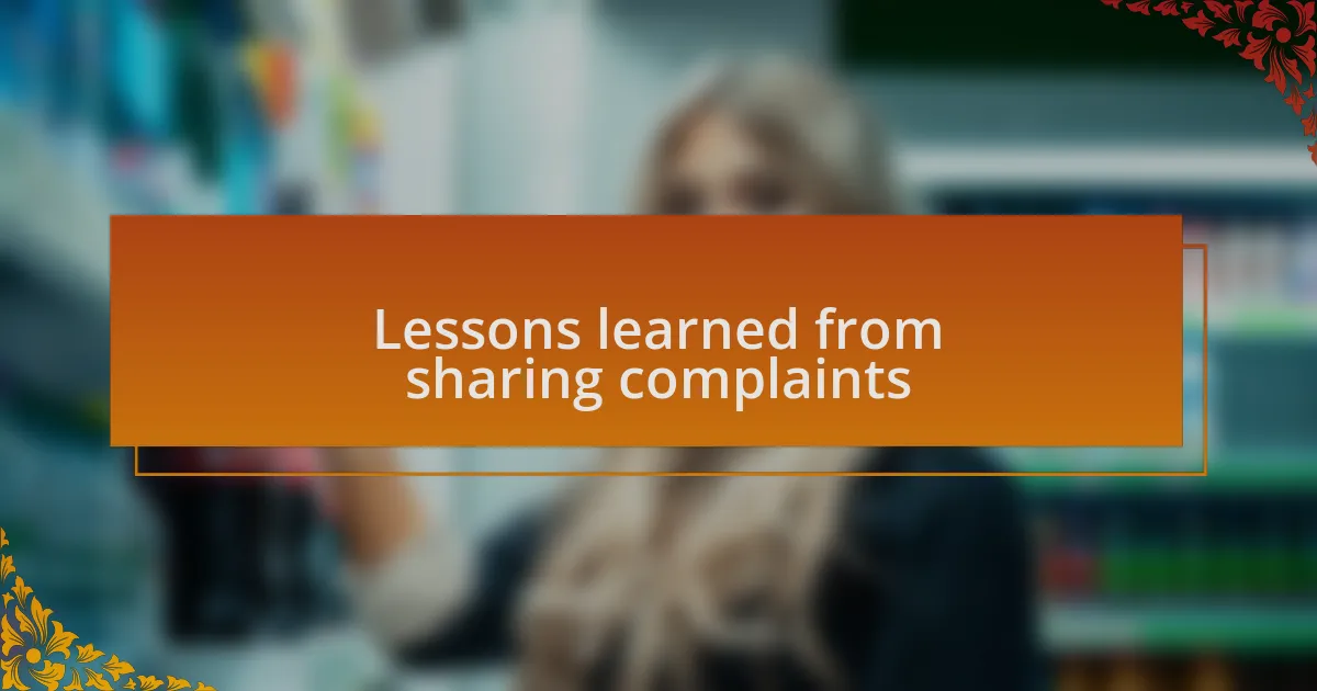 Lessons learned from sharing complaints