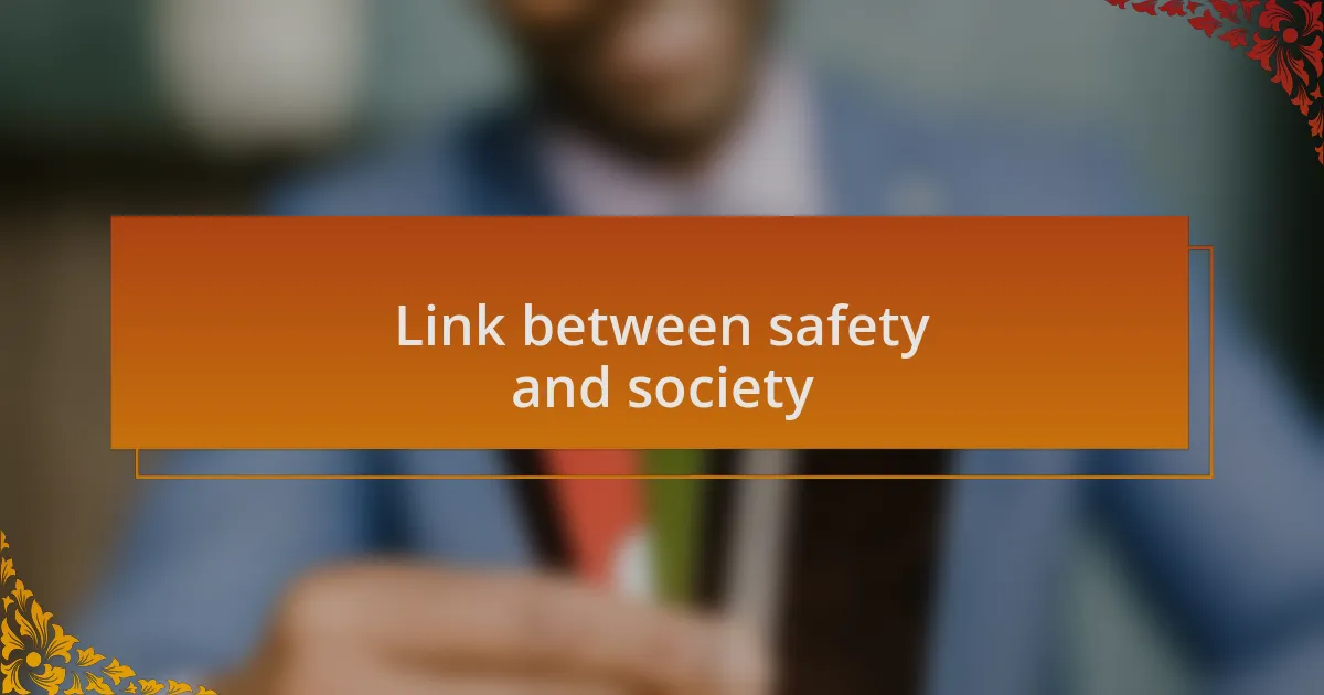 Link between safety and society