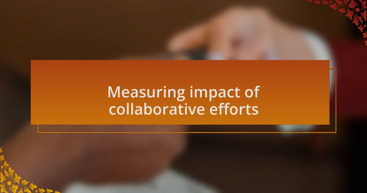 Measuring impact of collaborative efforts