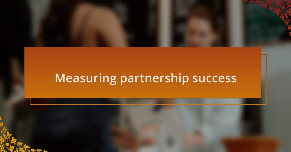 Measuring partnership success