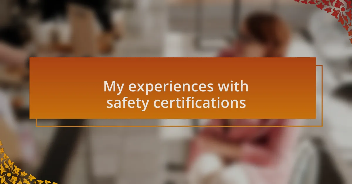My experiences with safety certifications