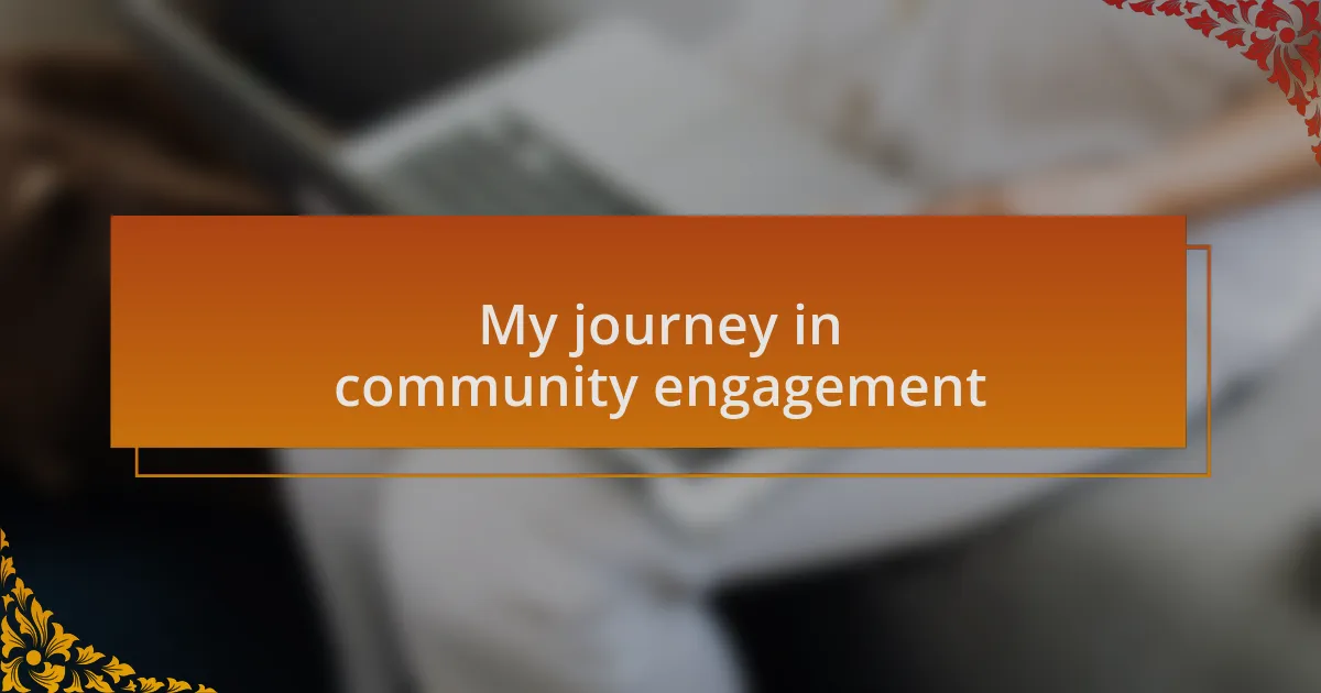 My journey in community engagement