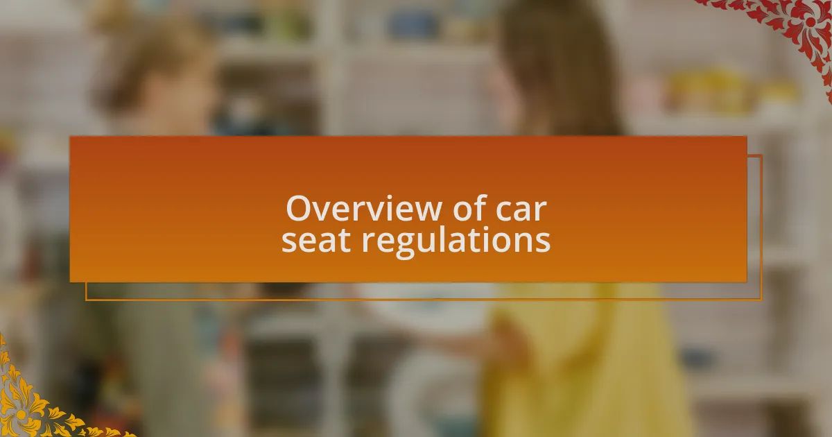 Overview of car seat regulations