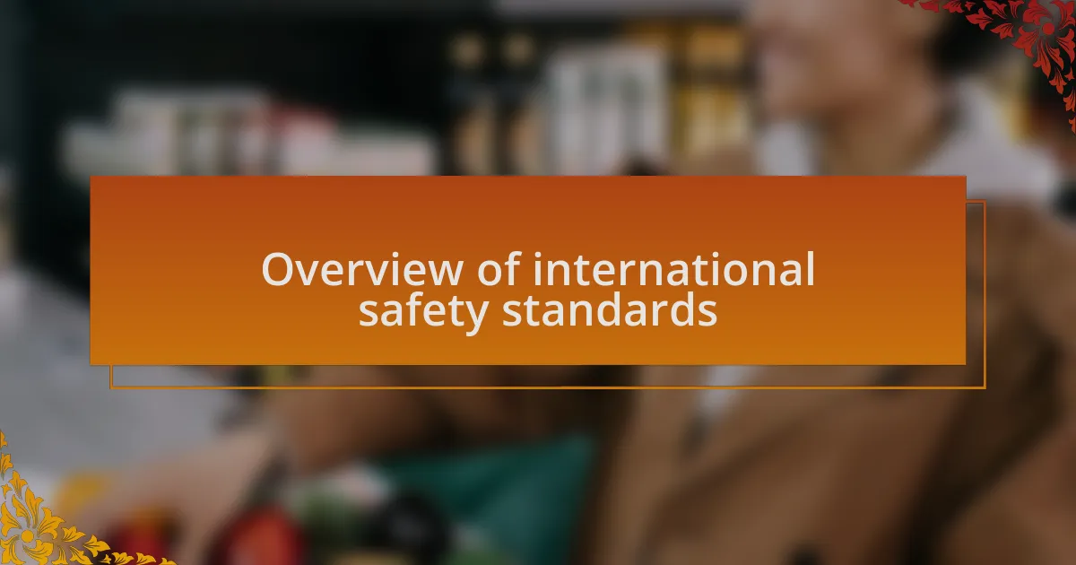 Overview of international safety standards