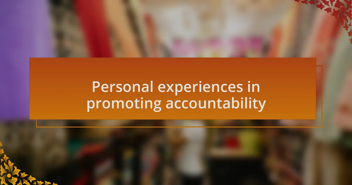 Personal experiences in promoting accountability