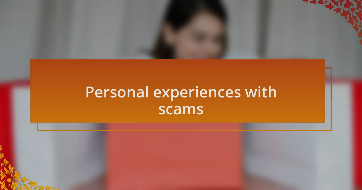Personal experiences with scams