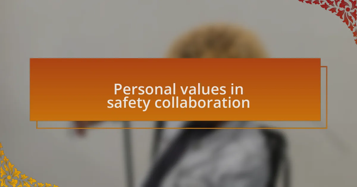 Personal values in safety collaboration