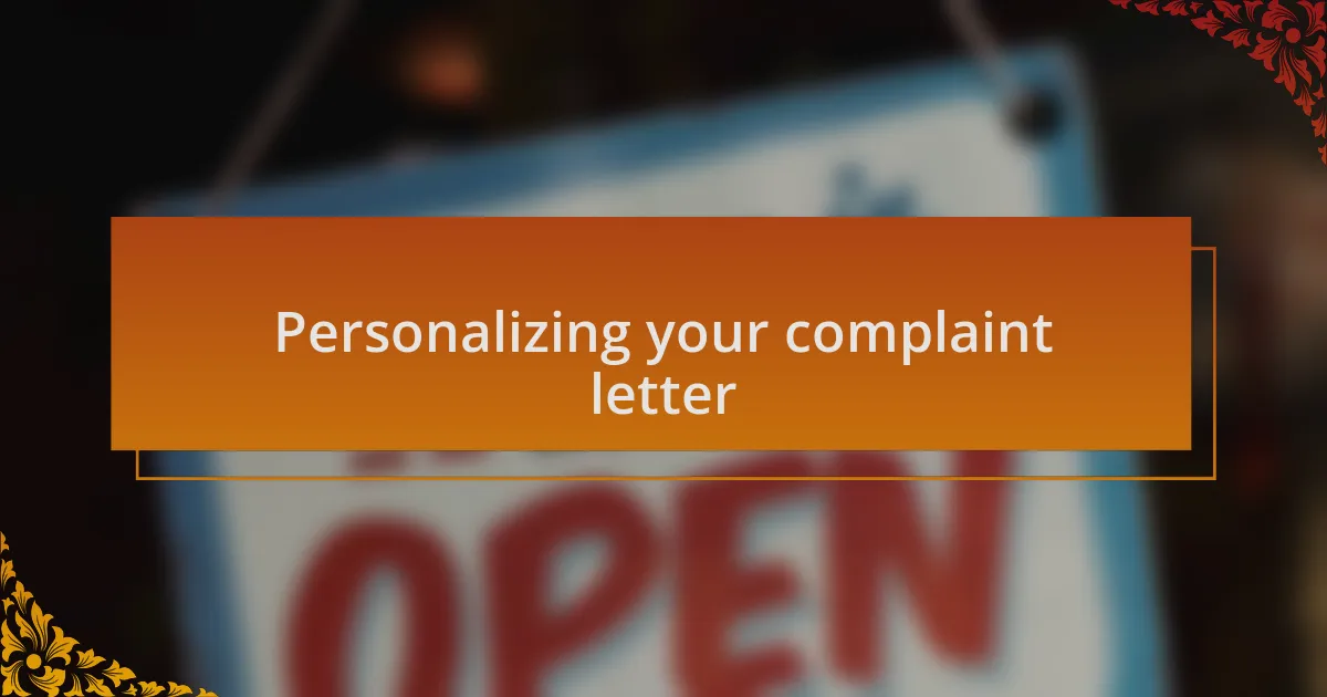 Personalizing your complaint letter