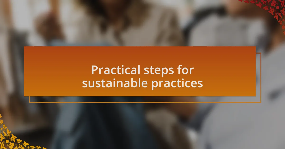 Practical steps for sustainable practices