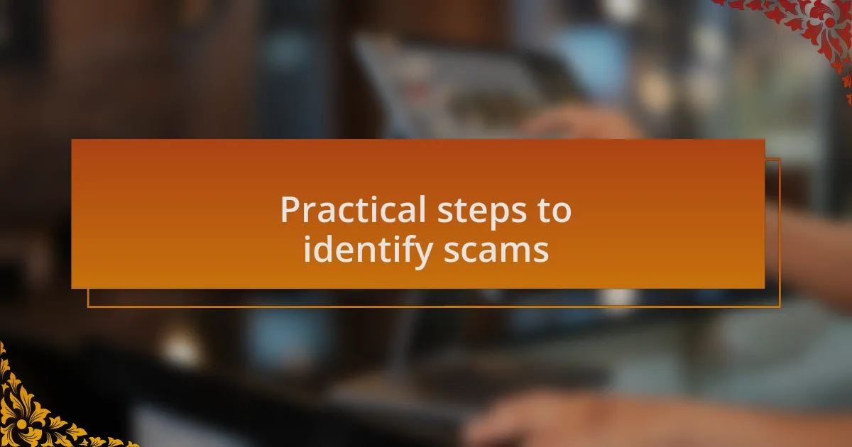 Practical steps to identify scams