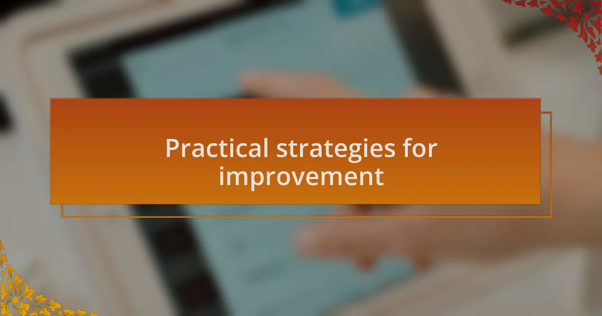 Practical strategies for improvement