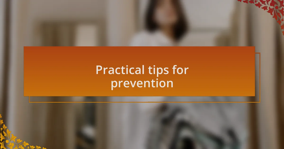 Practical tips for prevention