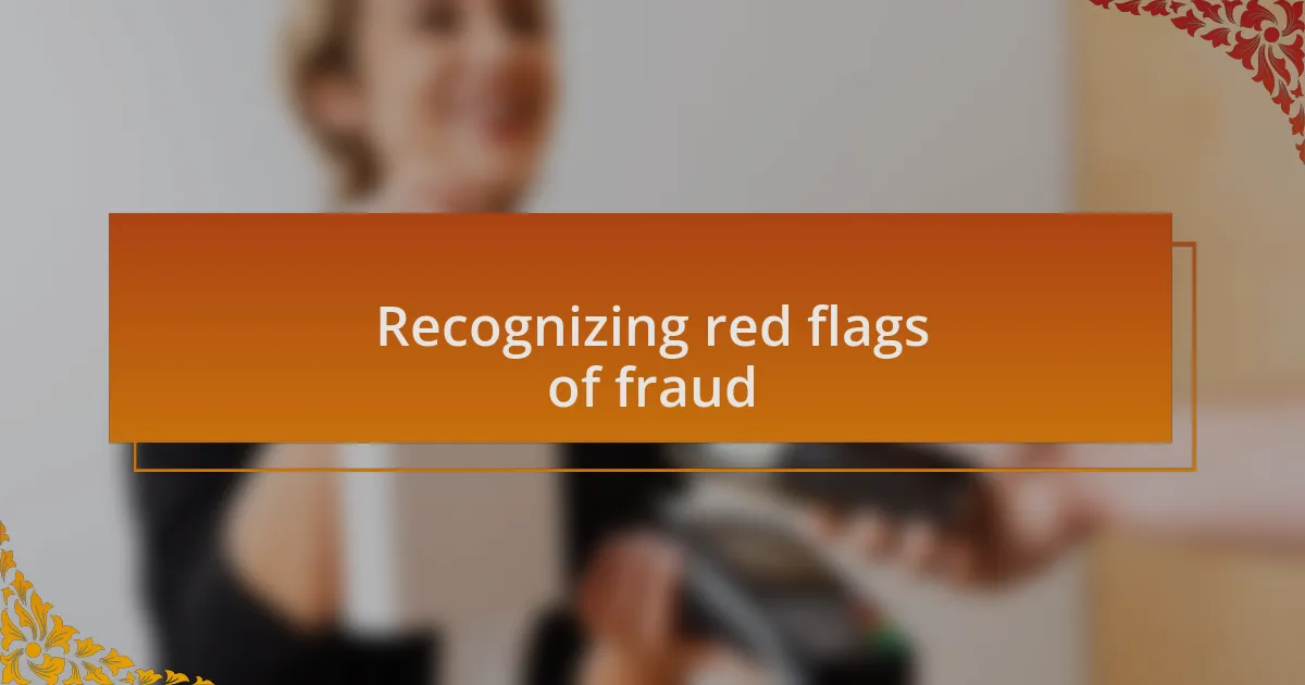 Recognizing red flags of fraud