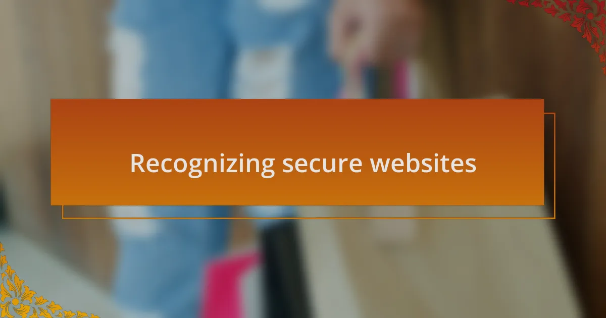 Recognizing secure websites