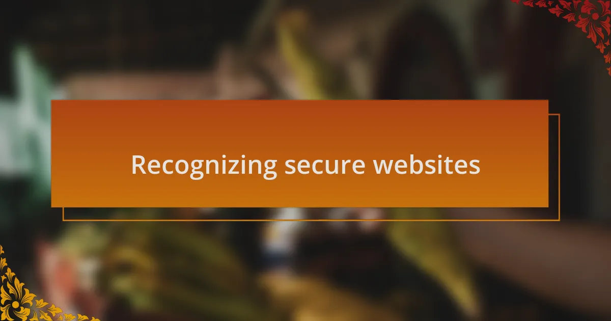 Recognizing secure websites