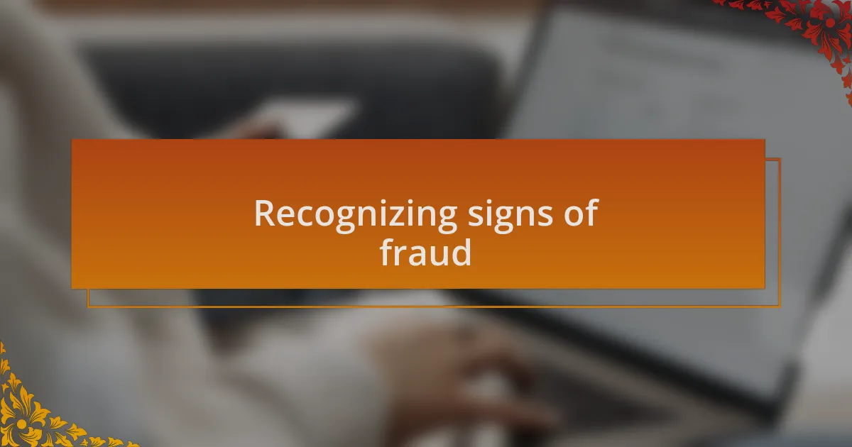 Recognizing signs of fraud