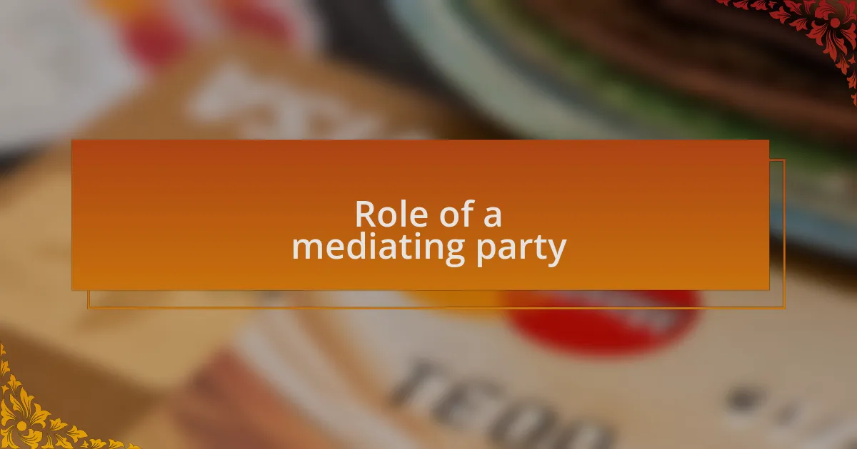 Role of a mediating party