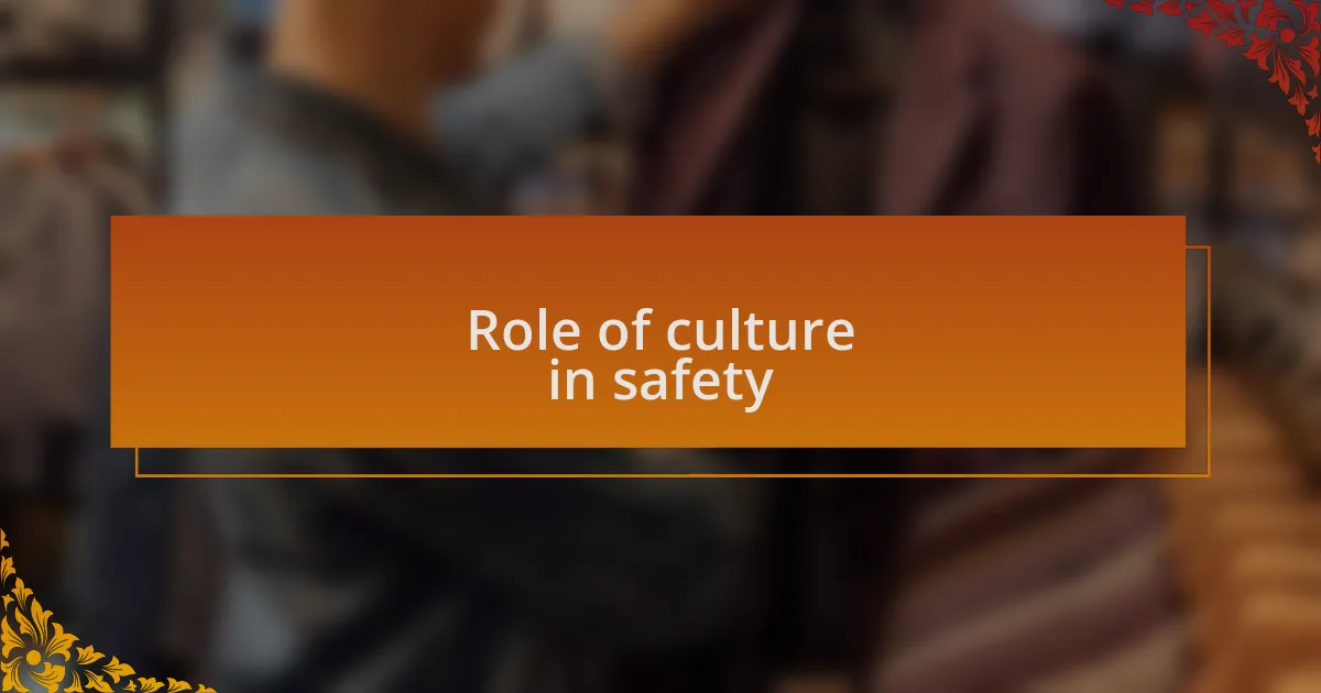Role of culture in safety
