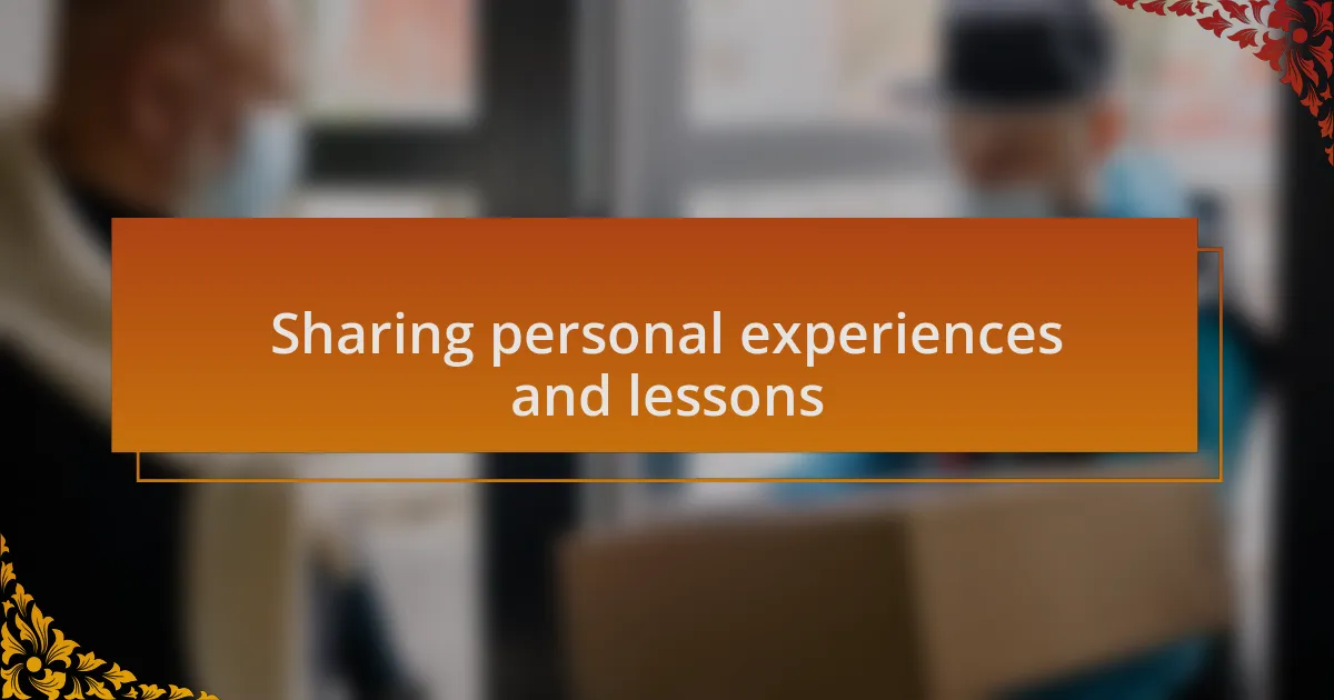 Sharing personal experiences and lessons