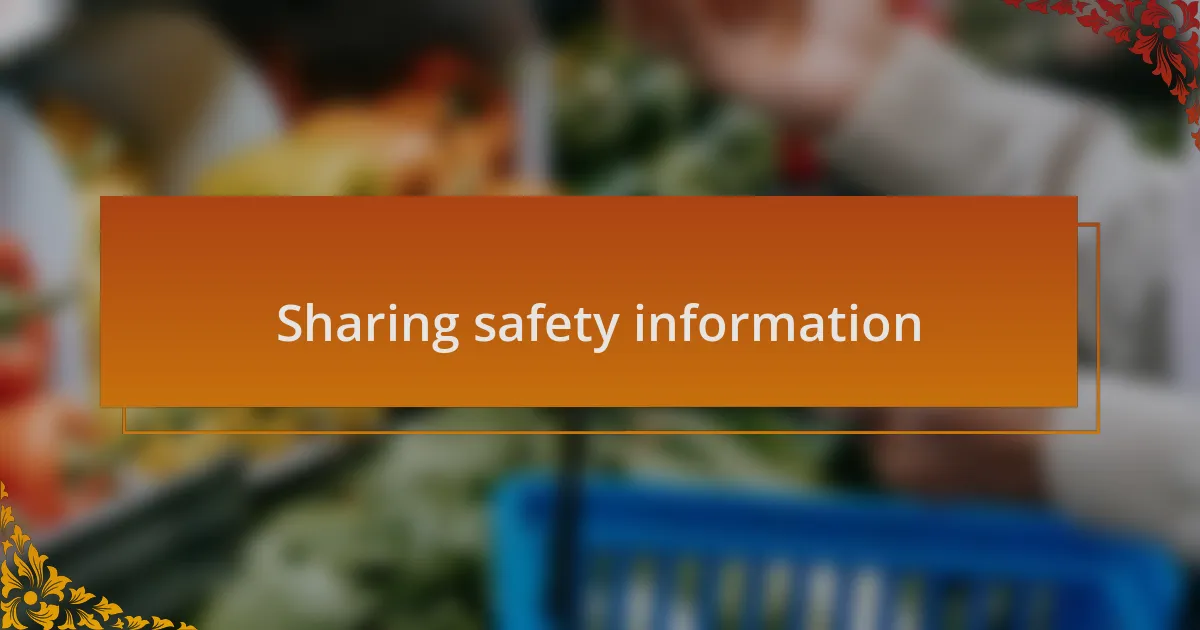 Sharing safety information