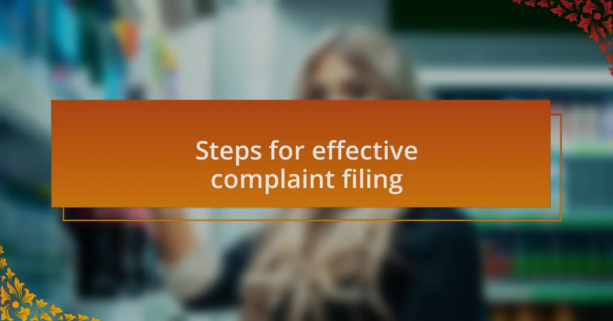 Steps for effective complaint filing