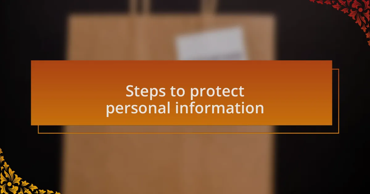 Steps to protect personal information