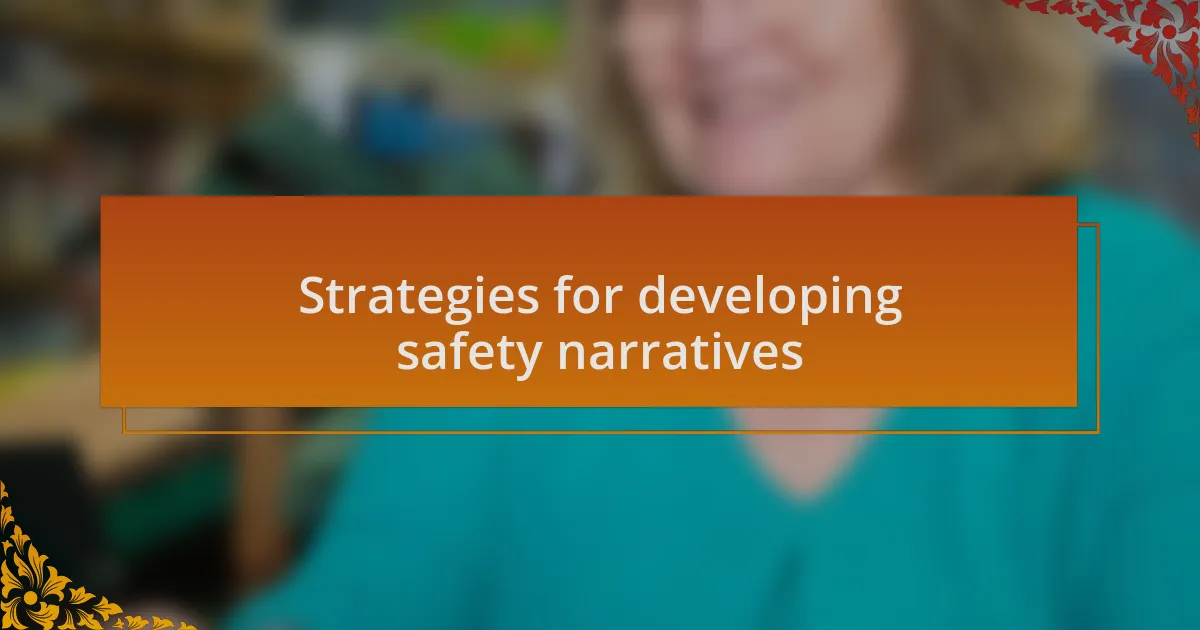 Strategies for developing safety narratives