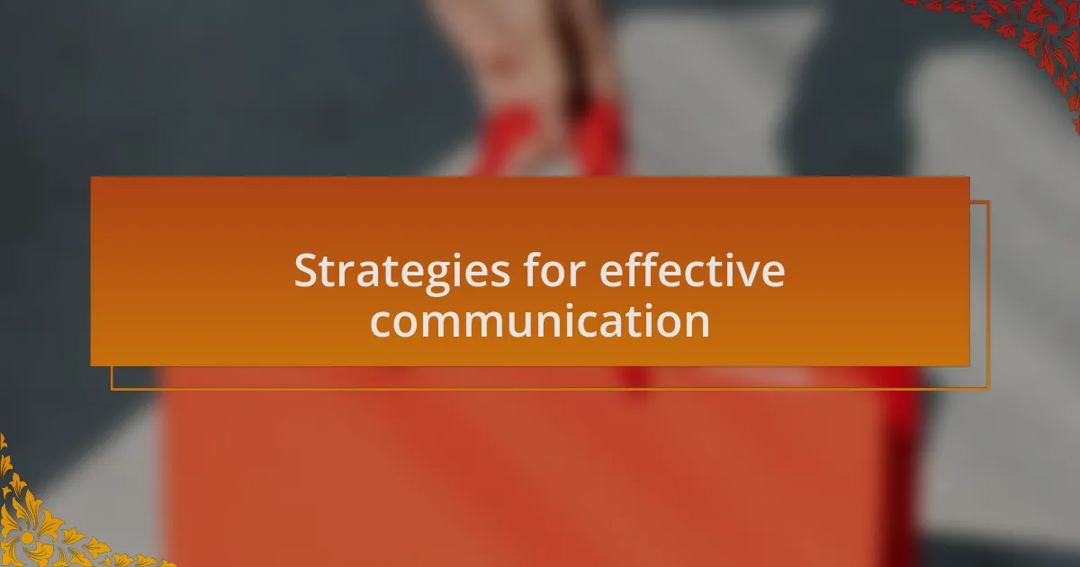 Strategies for effective communication