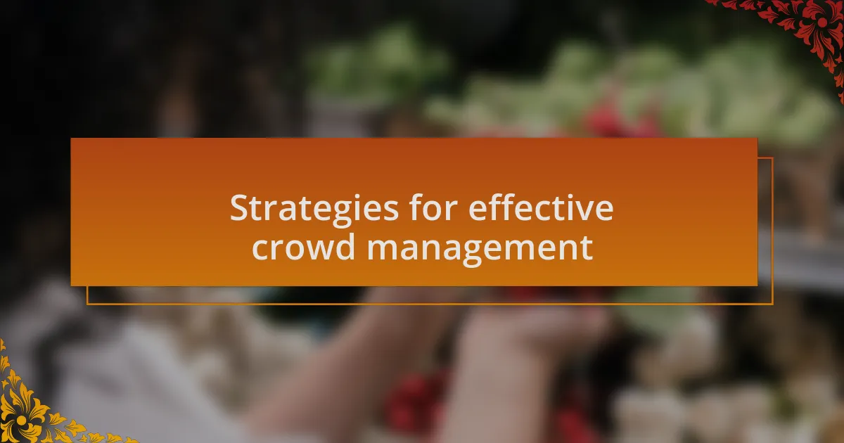 Strategies for effective crowd management