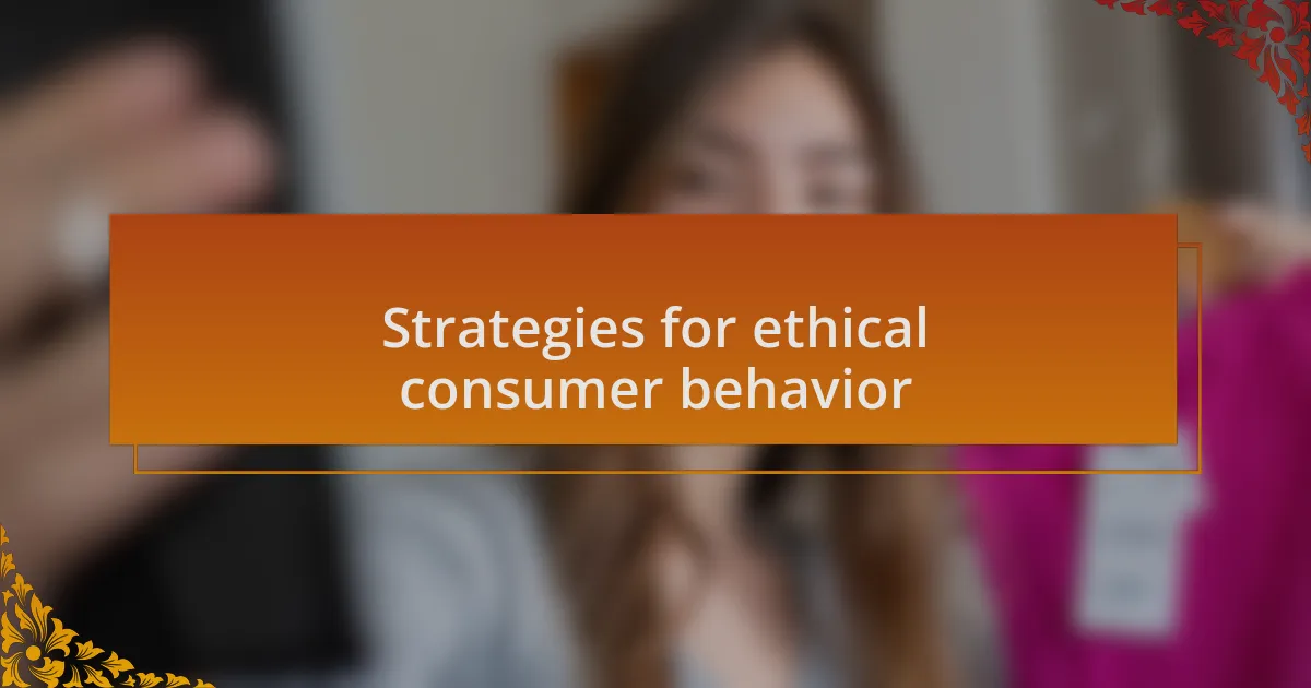 Strategies for ethical consumer behavior