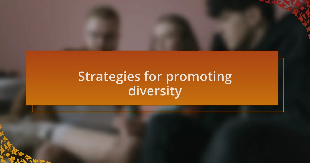 Strategies for promoting diversity