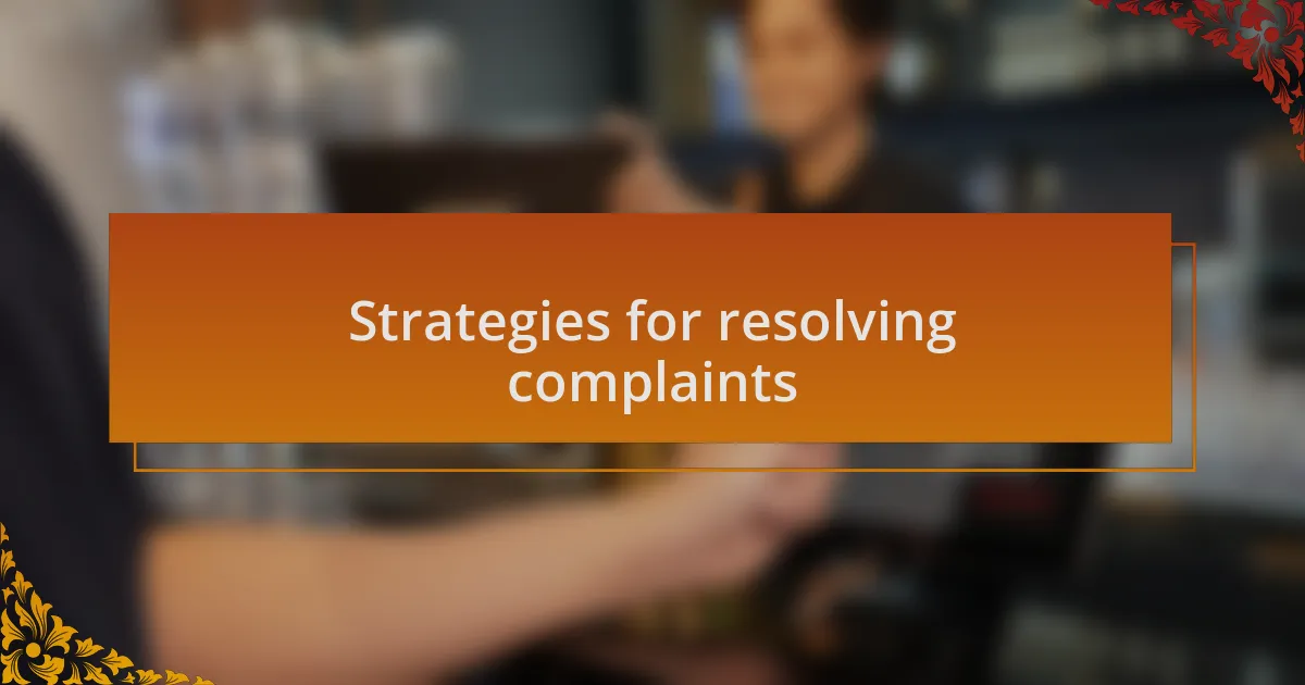 Strategies for resolving complaints