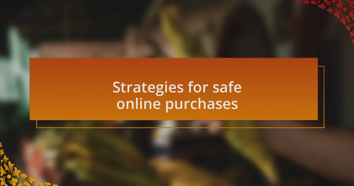 Strategies for safe online purchases