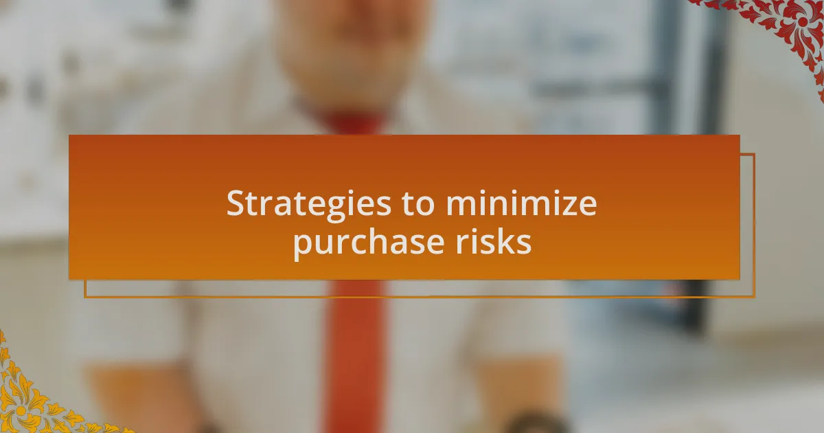 Strategies to minimize purchase risks