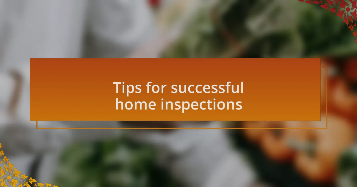 Tips for successful home inspections