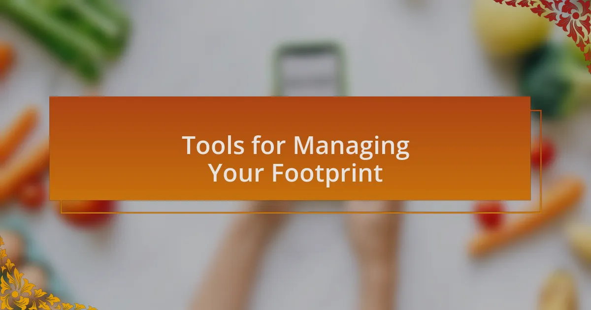 Tools for Managing Your Footprint