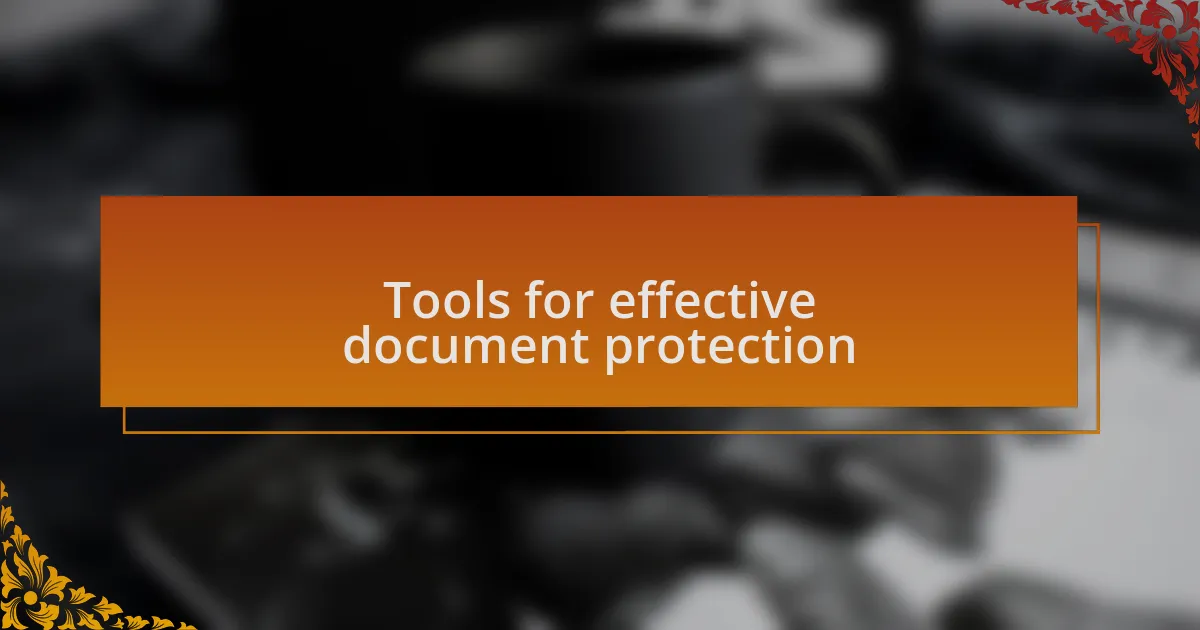 Tools for effective document protection