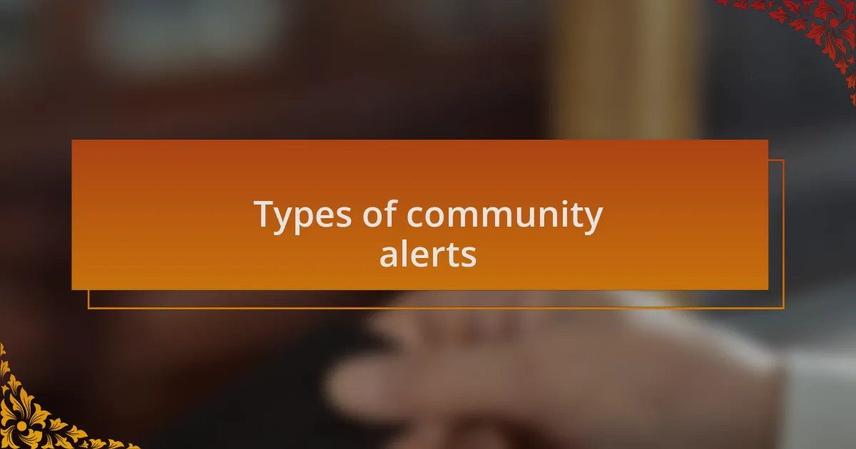 Types of community alerts