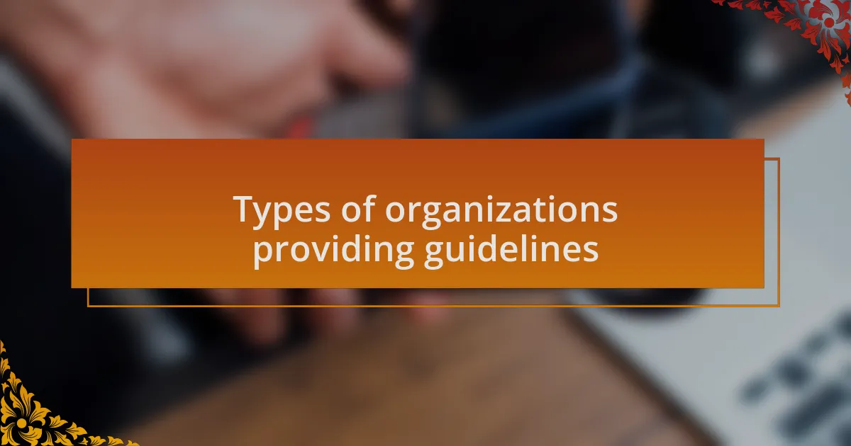 Types of organizations providing guidelines
