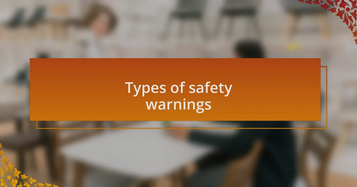 Types of safety warnings